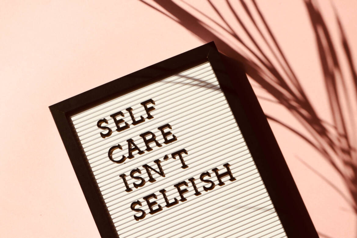 Canva-Self-Care-Isnt-Selfish-Signage-scaled.jpg